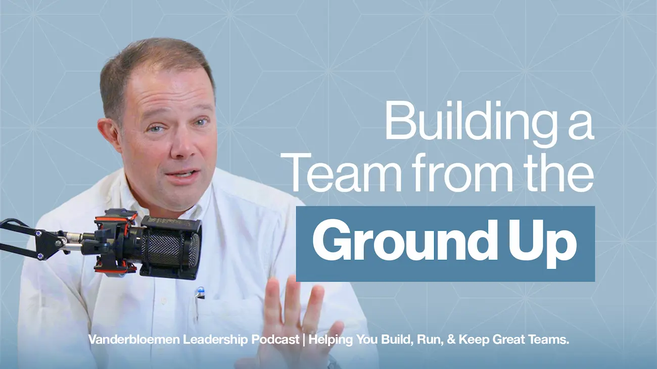 Building a Team from the Ground Up: Lessons for Level Zero with William Vanderbloemen